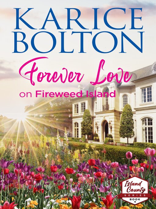 Title details for Forever Love on Fireweed Island by Karice Bolton - Available